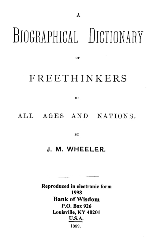 (image for) Biographical Dictionary of Freethinkers of all Ages and Nations - Click Image to Close